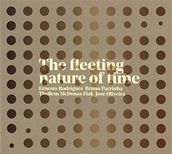 Rodrigues / Parrinha / McDonas / Flak / Oliveira: The Fleeting Nature Of Time