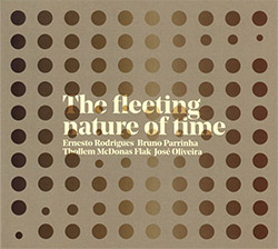 Rodrigues / Parrinha / McDonas / Flak / Oliveira: The Fleeting Nature Of Time (Creative Sources)