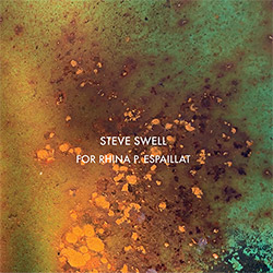 Steve Swell: For Rhina P. Espaillat (Relative Pitch)