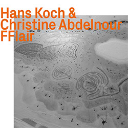 Koch, Hans / Christine Abdelnour: FFlair (ezz-thetics by Hat Hut Records Ltd)