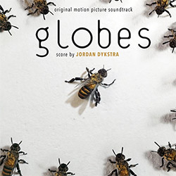 Dykstra, Jordan: Globes (Original Soundtrack Album) (Editions Verde)