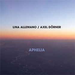 Dorner, Axel / Allemano, Lina: Aphelia (Relative Pitch) Dorner, Axel / Allemano, Lina: Aphelia (Relative Pitch)