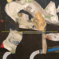 Formanek, Michael Quartet (Smith / Davis / Malaby): As Things Do
