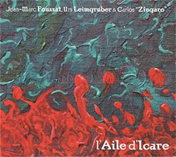 Foussat, Jean-Marc / Urs Leimgruber / Carlos Foussat, Jean-Marc / Urs Leimgruber / Carlos