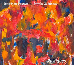 Foussat, Jean-Marc / Sylvain Guerineau: Rustiques