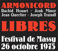 Armonicord (Querlier / Minor / Houari / Traindl): Libres (Festival de Massy 26 Octobre 1975) (Fou Records)