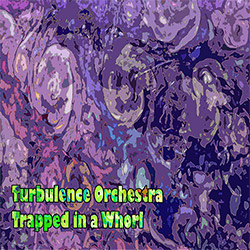 Turbulence Orchestra: Trapped In A Whorl (Evil Clown)