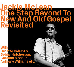 McLean, Jackie: One Step Beyond To New And Old Gospel, Revisited