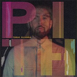 Fujiwara, Tomas: Pith [VINYL] (Out Of Your Head Records)