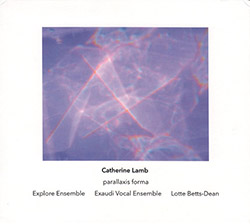 Lamb, Catherine: Parallaxis Forma (Another Timbre) Lamb, Catherine: Parallaxis Forma (Another Timbre)