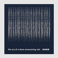 Charbin / Prevost: The Cry of a Dove Announcing Rain (Two Afternoon Concerts at Cafe OTO) (Matchless) Charbin / Prevost: The Cry of a Dove Announcing Rain (Two Afternoon Concerts at Cafe OTO) (Matchless)