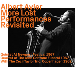 Ayler, Albert (incl. Milford Graves, Cecil Taylor, Jimmy Lyons, Sunny Murray, &c): More Lost Perform