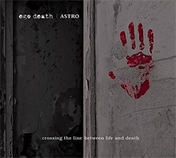 Ego Death / Astro: Crossing The Line Between Life And Death (Love Earth Music)