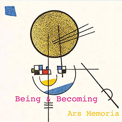 Peter Evans Being & Becoming (Evans /  Ross / Jozwiak / Ode): Ars Memoria