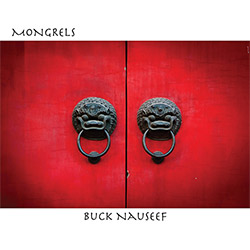 Buck, Tony / Mark Nauseef: Mongrels (Relative Pitch)