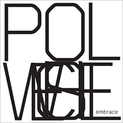 Polwechsel: Embrace [4 LP BOX SET] (NI-VU-NI-CONNU)