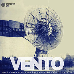 Lencastre, Jose / Hernani Faustino / Vasco Furtado : Vento (Phonogram Unit)