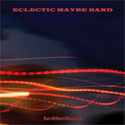 Eclectic Maybe Band: Bars Without Measures