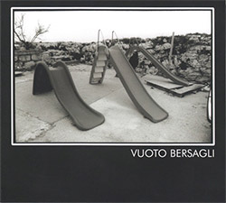 Vuoto Bersagli (Carlo Mascolo / Giacomo Mongelli / Pino Montecalvo): Vuoto Bersagli