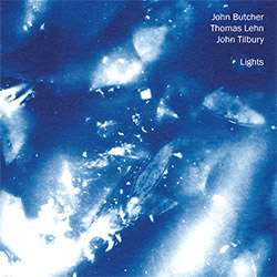Butcher, John / Thomas Lehn / John Tilbury: Lights (Fataka)
