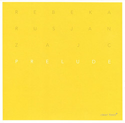 Zajc, Rebeka Rusjan : Prelude <i>[Used Item]</i> (Clean Feed)