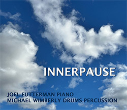 Futterman, Joel / Michael Wimberly: Innerpause (Creation Music)