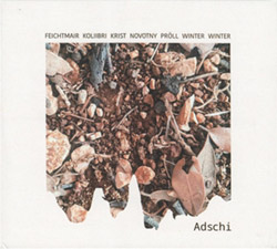 Feichtmair / Kolibri / Krist / Novotny / Proll / Winter / Winter: Adschi