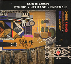 Ethnic Heritage Ensemble: Open Me, A Higher Consciousness Of Sound And Spirit (Spiritmuse Records)