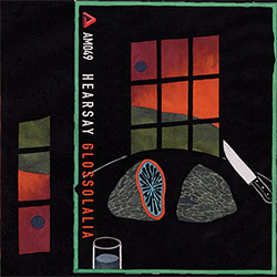 Hearsay (Allen Moore, Ishmael Ali, Bill Harris): Glossolalia [CASSETTE] 