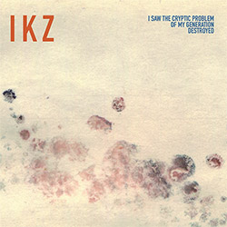 IKZ (Chris Dammann / Kevin Davis / John Niekrasz / Toby Summerfield): I Saw The Cryptic Problem Of M