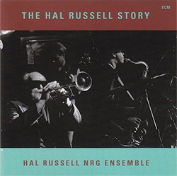 Russell, Hal NRG Ensemble: The Hal Russell Story
