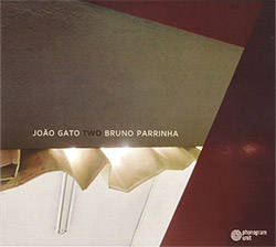 Gato, Joao / Bruno Parrinha: Two