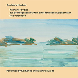 Houben, Eva-Maria (Kei Kondo / Takahiro Kuroda): His Master's Voice / Aus Den Fliegenden Blattern Ei