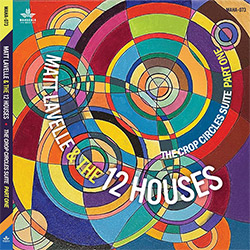 Lavelle, Matt & The 12 Houses: The Crop Circles Suite (Mahakala Music)