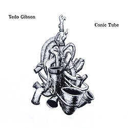Gibson, Yedo: Conic Tube
