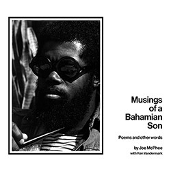 Mcphee, Joe / Ken Vandermark: Musings of a Bahamian Son: Poems and Other Words