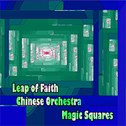 Leap Of Faith Chinese Orchestra: Magic Squares (Evil Clown)