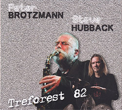 Brotzmann, Peter / Steve Hubback : Treforest 82