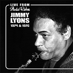 Lyons, Jimmy: Rivbea Live! Series, Volume 3