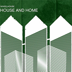Wheelhouse (Rempis / Adasiewicz / McBride): House And Home [VINYL]