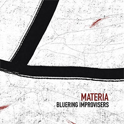 BlueRing Improvisers: Materia [2 CDs]