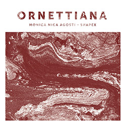 Agosti, Monica Nica / ShapeX: Ornettiana [VINYL]