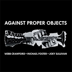 Foster / Crawford / Sullivan: Against Proper Objects