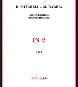 Mitchell, Roscoe / Michele Rabbia: In 2