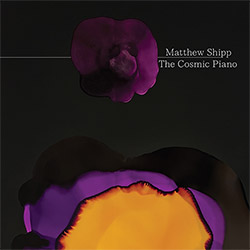 Shipp, Matthew: The Cosmic Piano