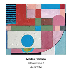 Feldman, Morton : Intermission 6