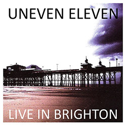 Uneven Eleven (Segers / Hawyard / Kawabata): Live In Brighton