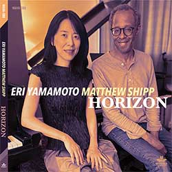 Yamamoto, Eri / Matthew Shipp: Horizon