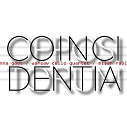 Warsaw Cello Quartet with Anna Gadt: Coincidentia Oppositorum