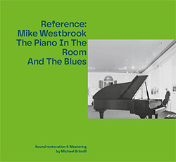 Westbrook, Mike: The Piano In The Room And The Blues